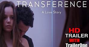 Transference: A Bipolar Love Story 2020 (Official Trailer)