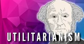 What is Utilitarianism? | John Stuart Mill on Utilitarianism