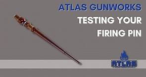 Testing and When to Change your Firing Pin
