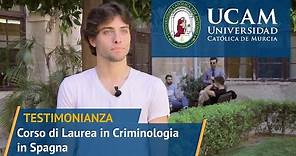 Corso di Laurea in Criminologia in Spagna - Testimonianza - UCAM Università Cattolica di Murcia