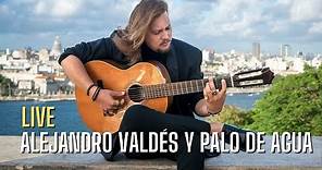 Alejandro Valdés Y Palo De Agua - Live