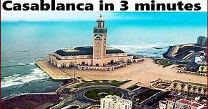 Casablanca in 3 minutes | largest city of Morocco