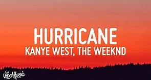 Kanye West - Hurricane (Lyrics) ft. The Weeknd & Lil Baby