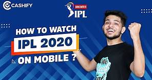 How to Watch IPL 2020 on mobile? IPL 2020 Kaise Dekhen? Watch IPL 2020 Live