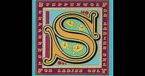 Steppenwolf_._For Ladies Only (1971)(Full Album)
