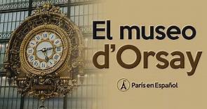 Museos de París - El museo de Orsay - París en Español
