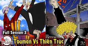 Full Tokyo Revengers Season 3 - Touman Vs Thiên Trúc | Takemichi Đánh Bại Kisaki Và Izana