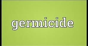 Germicide Meaning