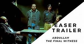 Abdullah - The Final Witness || Teaser Trailer
