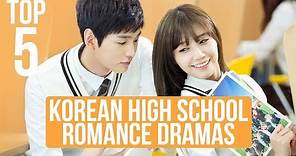 Top 5 Korean High School Romance Dramas