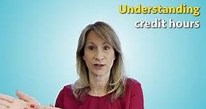Understanding Credit Hours