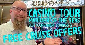 Mariner Of The Seas Casino Tour, Slot Tournament, & FREE CRUISE OFFERS!