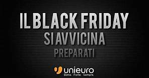 Black Friday 2017 - Unieuro