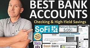 BEST Bank Accounts 2024 - Best Checking Accounts & Best High Yield Savings Accounts