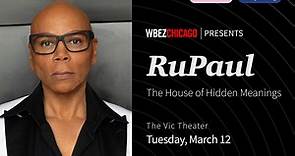 WBEZ Presents: RuPaul - The House Of Hidden Meanings