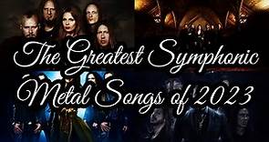 The Greatest Symphonic Metal Songs of 2023