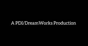 DREAMWORKS PICTURES PRESENTS A PDI DREAMWORKS PRODUCTION