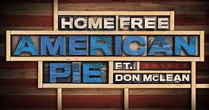 Home Free - American Pie ft. Don McLean (Official Music Video)