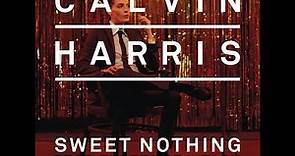 Calvin Harris ft. Florence Welch - Sweet Nothing (Extended Version)