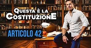Articolo 42 Costituzione italiana: spiegazione e commento | Avv. Angelo Greco
