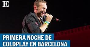 Coldplay ofrece el primero de sus cuatro conciertos en Barcelona | EL PAÍS