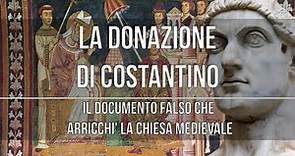 La donazione di Costantino: il falso che arricchì la chiesa medievale