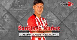 Santiago Nuñez | Defensor Central - Centre Back • 2022