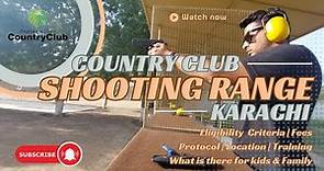 Country Club Shooting Range Karachi | Complete Details.