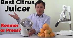 Best Citrus Juicer You Can Buy : Reamer or Press Style? Comparison Review