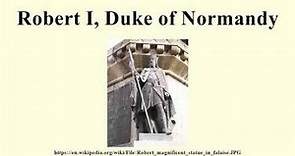 Robert I, Duke of Normandy