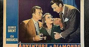 Adventure in Diamonds 1940 with George Brent, Isa Miranda and John Loder