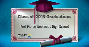 Ft. Pierce Westwood High School 2019 Graduation