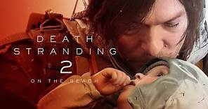 DEATH STRANDING 2: ON THE BEACH – State of Play Announce Trailer | [ESRB]4K