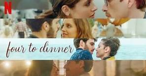 Four to Dinner 2022 Trailer