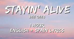 Bee Gees - Stayin' Alive 1 hour / English lyrics + Spain lyrics