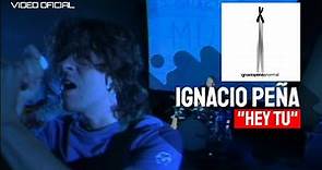 Ignacio Peña "Hey Tu (Imbécil)" (VIDEO OFICIAL)