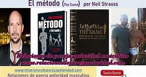 El Método por Neil Strauss (resumen del libro "The Game" en inglés)