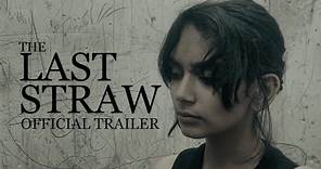 The Last Straw (Official Trailer) - Blue Drop Films