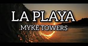 LA PLAYA- MYKE TOWERS ( LETRA)