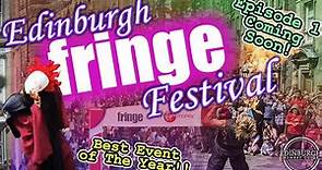 The Edinburgh fringe festival 2023 The Official Trailer - Live interviews, Highlights & More