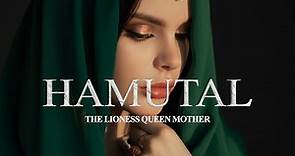Hamutal - The Lioness Queen Mother