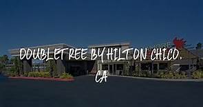 Doubletree By Hilton Chico, Ca Review - Chico , United States of America