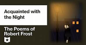 The Poems of Robert Frost | Acquainted with the Night