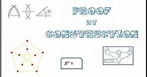 Proof by Construction