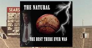 The Natural: The Best There Ever Was