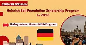 Heinrich Boll Foundation Scholarship Program In 2023 #studyingermany #scholarship2023