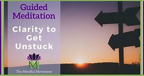 Gain Clarity and Get Unstuck with this Morning Mindfulness Meditation / Mindful Movement