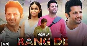 Rang De Full Movie In Hindi Dubbed | Nithin, Keerthy Suresh, Vennela, Suhas | 720p HD Review & Facts