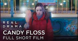 Candy Floss (Official BFI London Film Festival 2016 Selection) | Real Drama