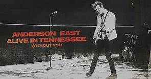 Anderson East - Without You (Live)